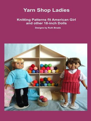 cover image of Yarn Shop Ladies, Knitting Patterns fit American Girl and other 18-Inch Dolls